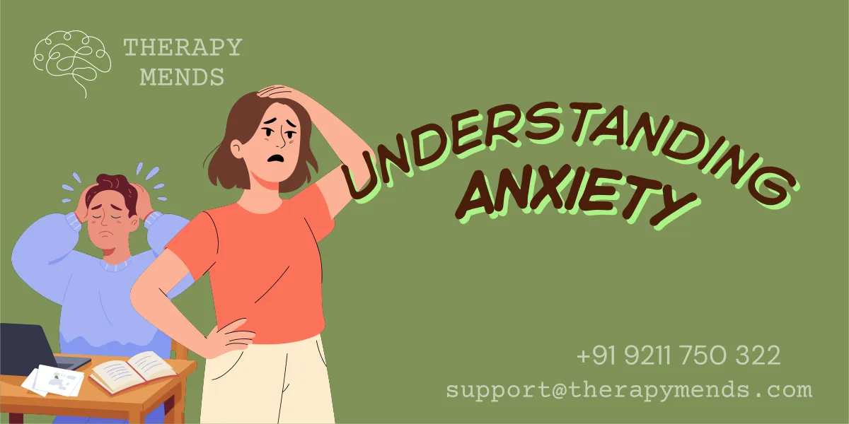 Understanding and managing anxiety
